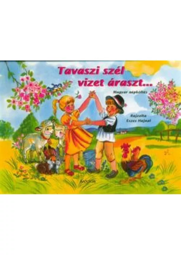 Eszes Hajnal - Tavaszi szél vizet áraszt... /Leporelló