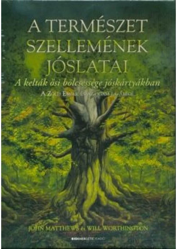 John Matthews - A természet szellemének jóslatai - A kelták ősi bölcsessége jóskártyákban