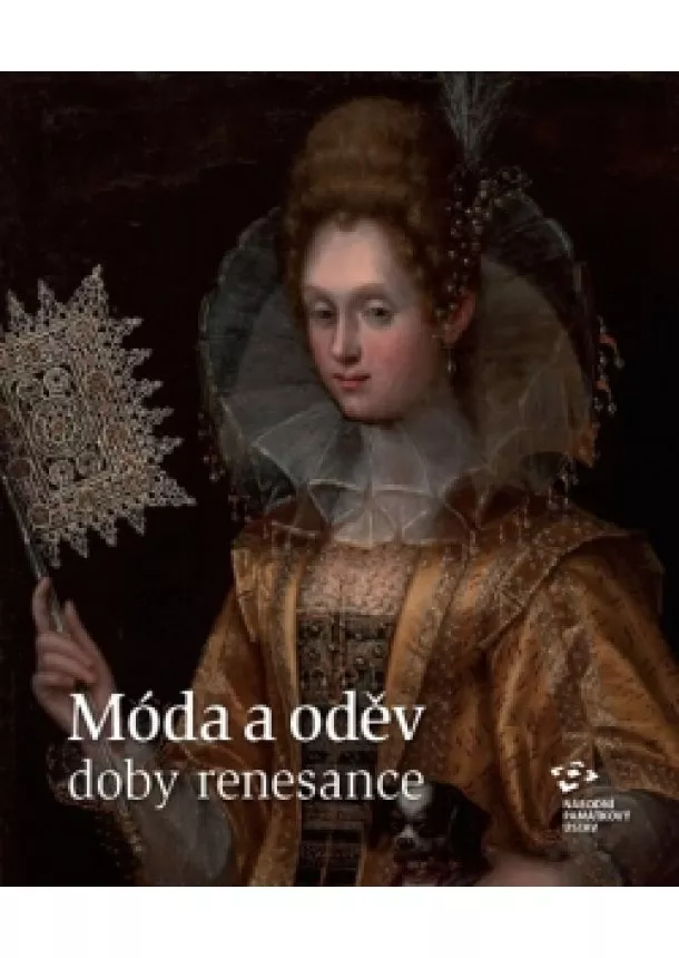 Alena Nachtmannová, Olga Klapetková - Móda a oděv doby renesance