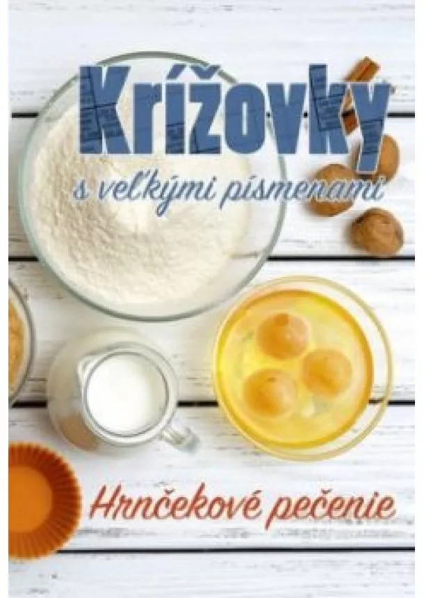 Krížovky s veľkými písmenami - Hrnčekové pečenie