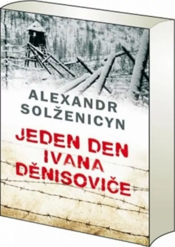 Alexandr Solženicyn - Jeden den Ivana Děnisoviče