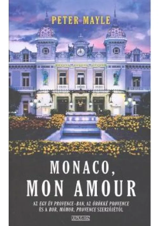 PETER MAYLE - MONACO, MON AMOUR