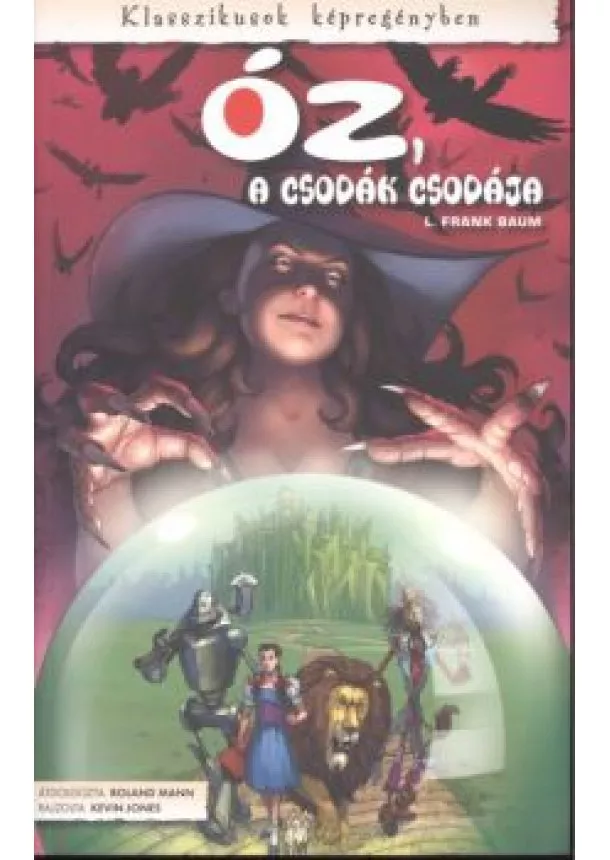 L.FRANK BAUM - ÓZ, A CSODÁK CSODÁJA