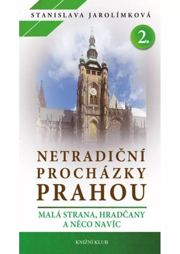 Stanislava Jarolímková - Netradiční procházky Prahou II