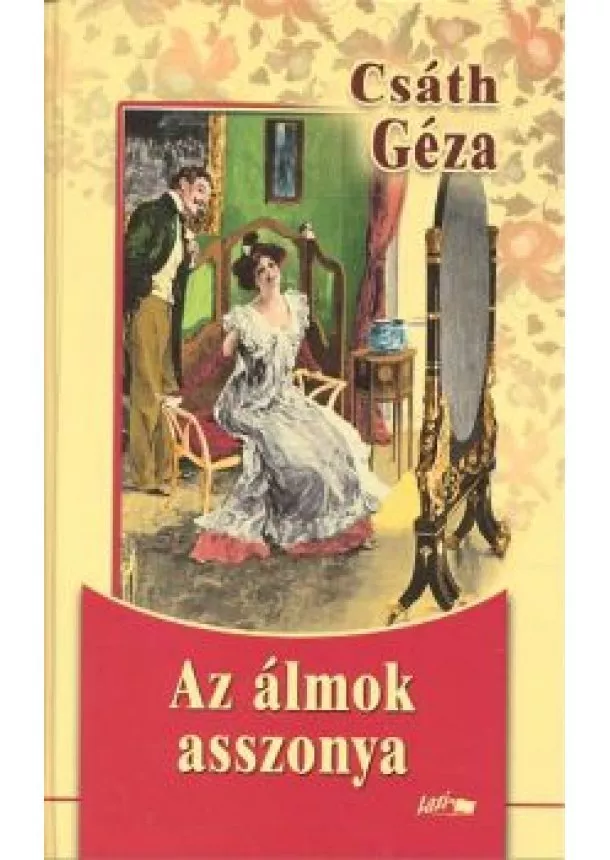 CSÁTH GÉZA - AZ ÁLMOK ASSZONYA