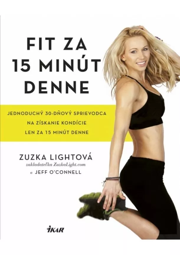 Zuzka Lightová a Jeff O´Connell - Fit za 15 minút denne