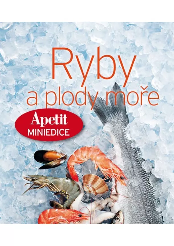 autor neuvedený - Ryby a plody moře - Apetit miniedice