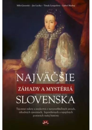 Najväčšie záhady a mystériá  Slovenska