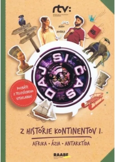 Daj si čas III. – Z histórie kontinentov I. (Afrika, Ázia, Antarktída)