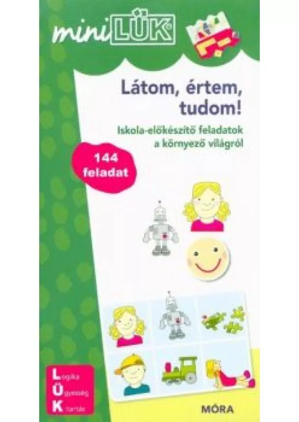 LÜK - Látom, értem, tudom! - Iskola-előkészítő feladatok a környező világról /MiniLÜK