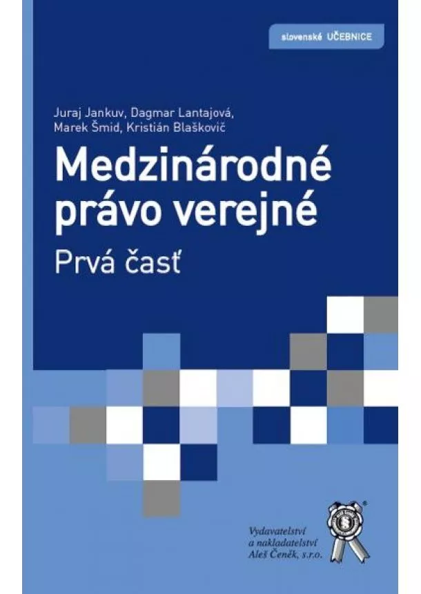 Juraj Jankuv, Dagmar Lantajová, Marek Šmid, Kristián Blaškovič - Medzinárodné právo verejné, prvá časť