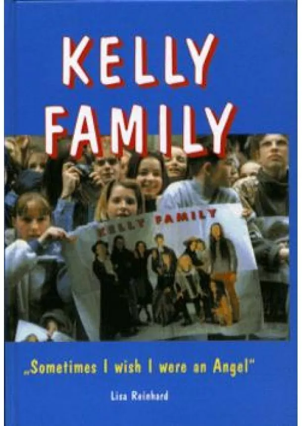 Lisa Reinhard - Kelly Family - Sometimes I Wish I were an Angel