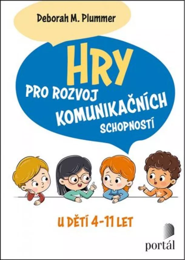 Deborah M. Plummer - Hry pro rozvoj komunikačních schopností - u dětí 4-11 let