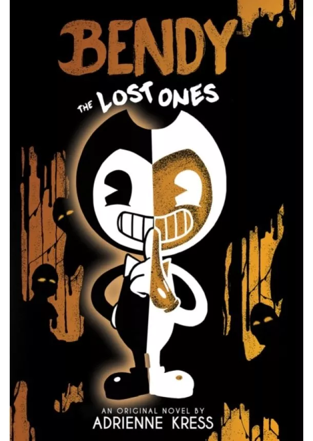 Adrienne Kress - Lost Ones (Bendy and the Ink Machine, Book 2)