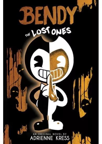 Lost Ones (Bendy and the Ink Machine, Book 2)