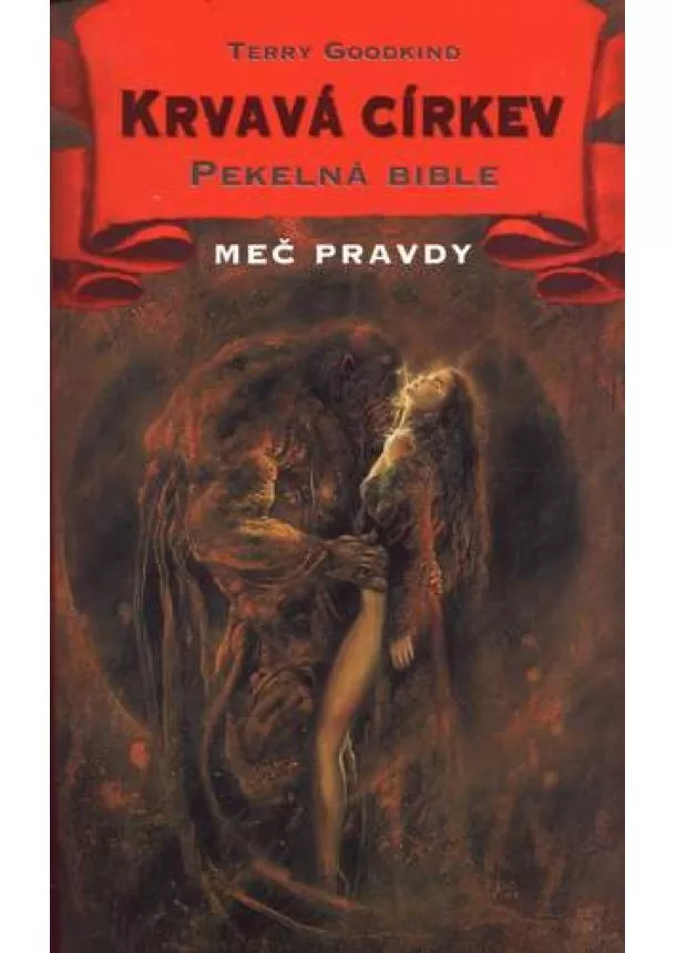 Terry Goodkind - Krvavá církev II: Pekelná bible - Meč pravdy 6 - Třetí kniha 2/2