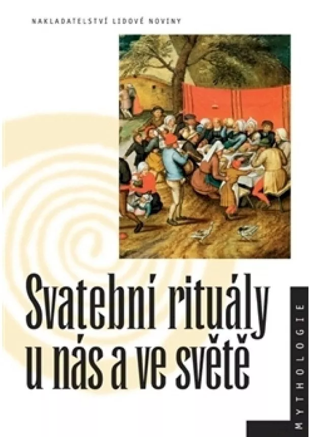 Monika Baďurová, Tereza Hejzlarová, Helena Heroldová, Pavel Hošek - Svatební rituály u nás a ve světě