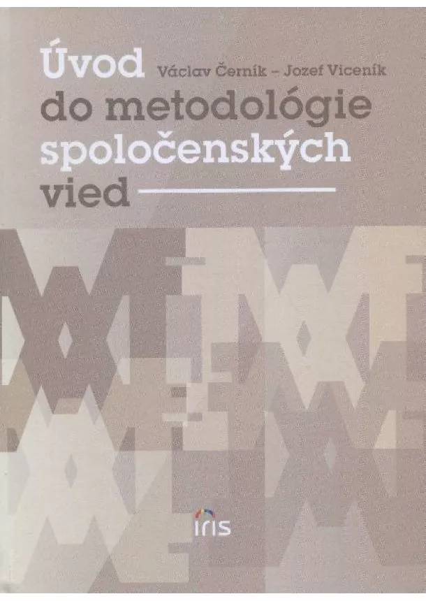 Václav Černík, Jozef Viceník - Úvod do metodológie spoločenských vied