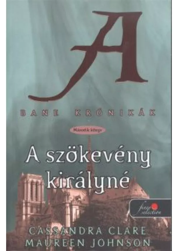 Maureen Johnson - A szökevény királyné - Bane krónikák 2. /Puha