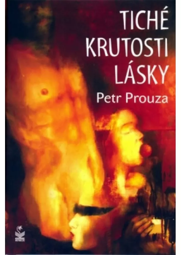 Petr Prouza - Tiché krutosti lásky