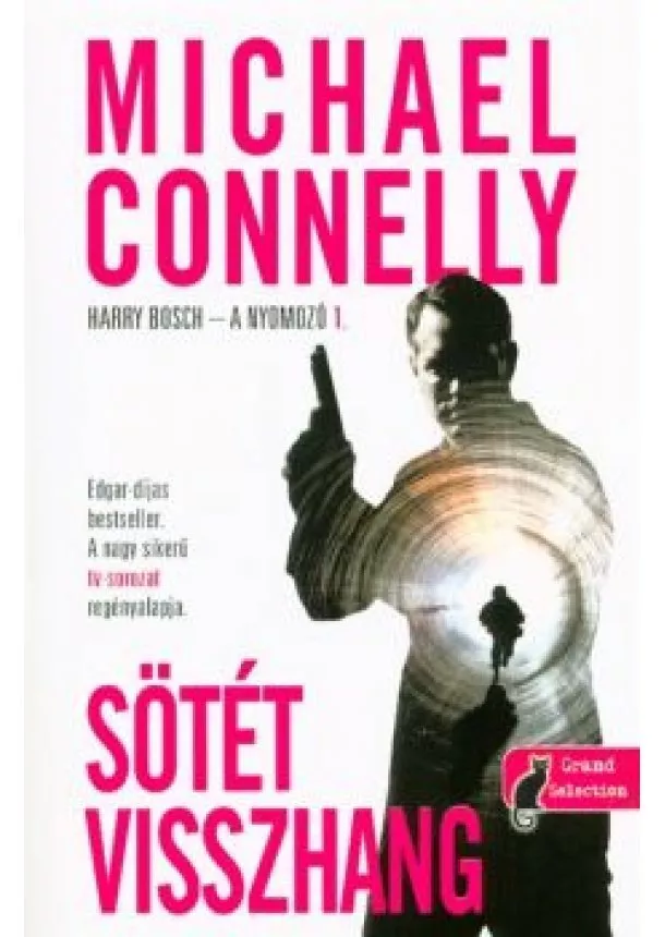 Michael Connelly - Sötét visszhang /Harry Bosch - A nyomozó 1.