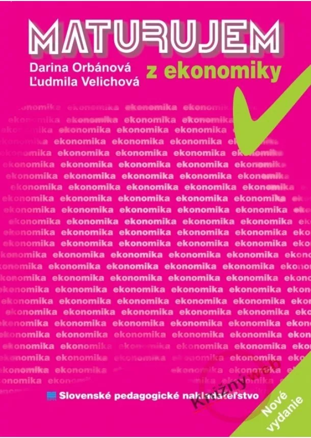 Darina Orbánová, Ľudmila Velichová - Maturujem z ekonomiky - 4. prepracované vydanie