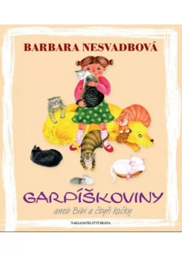 Barbara Nesvadbová - Garpíškoviny aneb Bibi a čtyři kočky