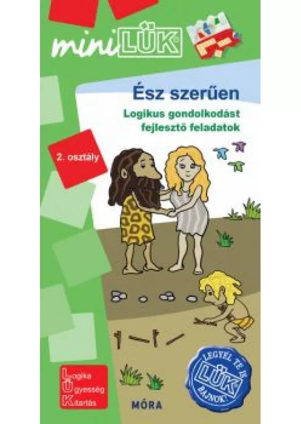 LÜK - Ész szerűen - Logikus gondolkodást fejlesztő feladatok 2. osztály /MiniLÜK