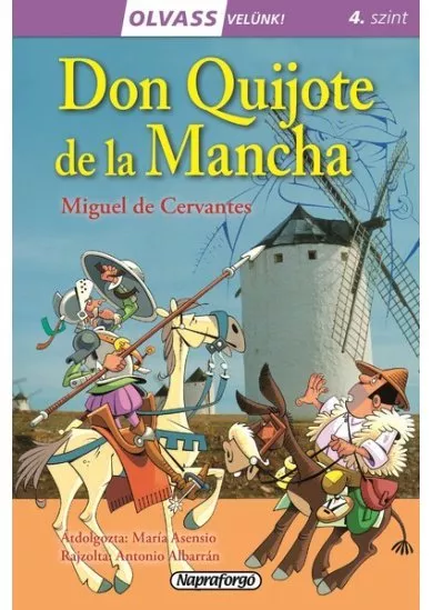 Don Quijote de la Mancha - Olvass velünk! (4. szint)