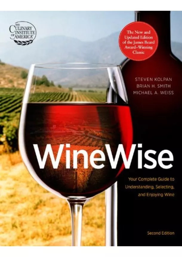 Steven Kolpan, Michael A. Weiss, Brian H Smith - WineWise, Second Edition