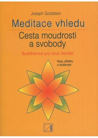 Meditace vhledu - cesta moudrosti a svobody