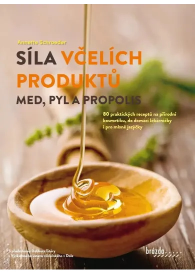 Síla včelích produktů - Med, pyl a propolis