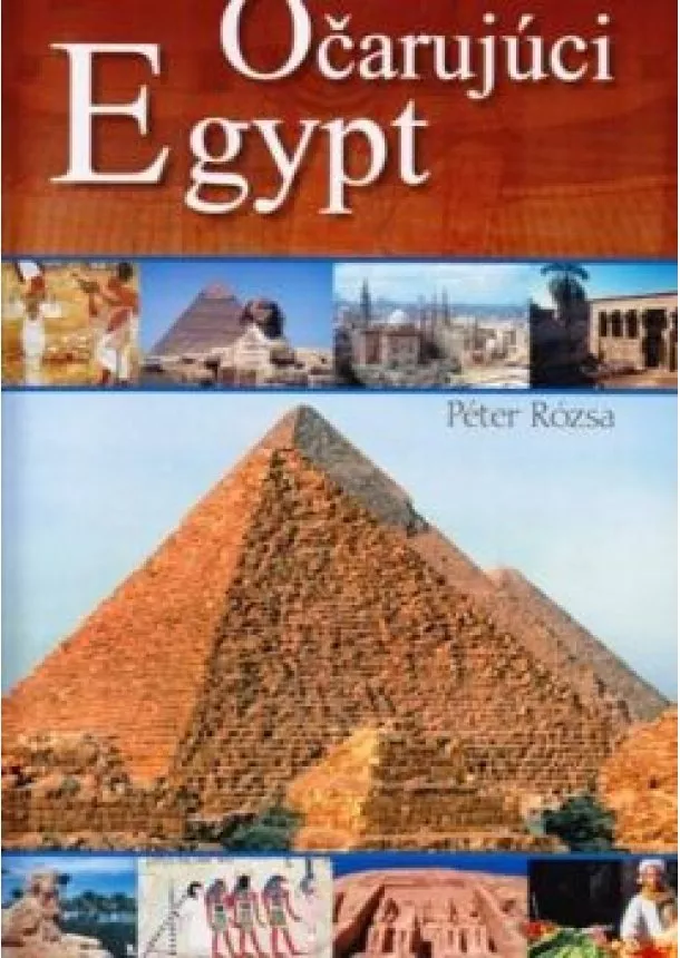 Péter Rózsa  - Očarujúci Egypt