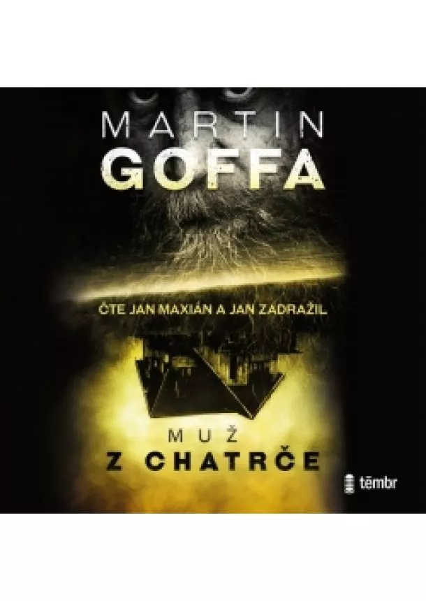 Martin Goffa - Muž z chatrče - audioknihovna - audiokni