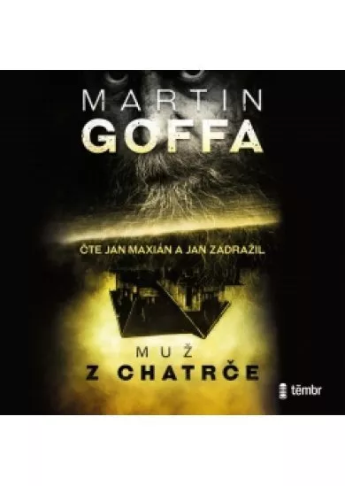 Martin Goffa:  Muž z chatrče