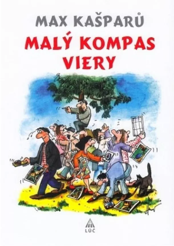 Max Kašparů - Malý kompas viery (2. vydanie) - Pre hľadajúcich, blúdiacich a neveriacich ľudí