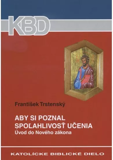 Aby si poznal spoľahlivosť učenia - Úvod do Nového zákona