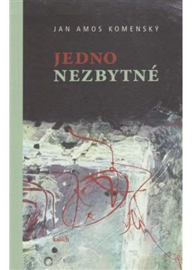 Jan Amos Komenský - Jedno nezbytné