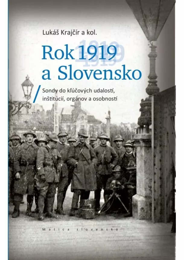 Lukáš Krajčír - Rok 1919 a Slovensko