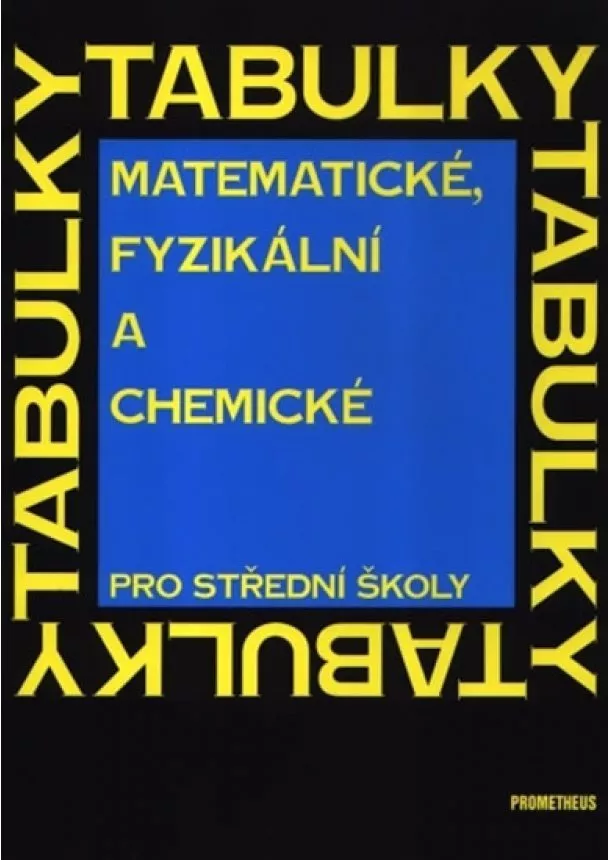 Jiří Mikulčák - Matematické, fyzikální a chemické tabulky pro SŠ