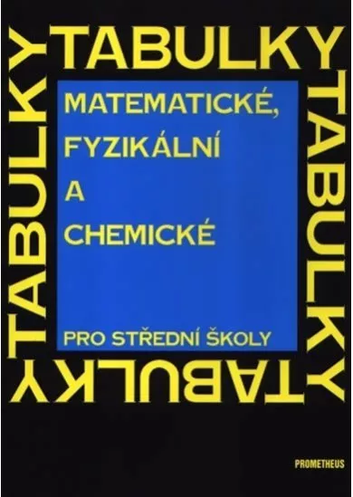 Matematické, fyzikální a chemické tabulky pro SŠ