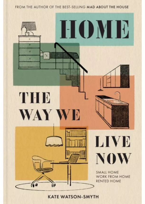 Kate Watson-Smyth - Home: The Way We Live Now