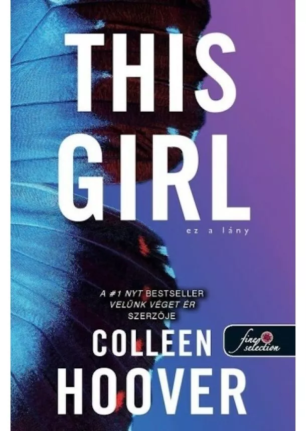 Colleen Hoover - This Girl - Ez a lány - Szívcsapás 3. (új kiadás)