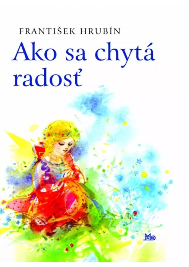 František Hrubín - Ako sa chytá radosť - 4. vydanie