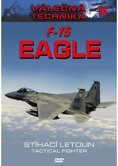 F-15 Eagle Stíhací letoun - Válečná technika 11 - DVD