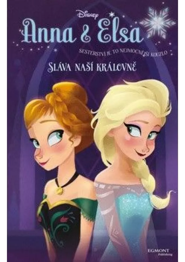 Walt Disney - Anna a Elsa - Sláva naší královně