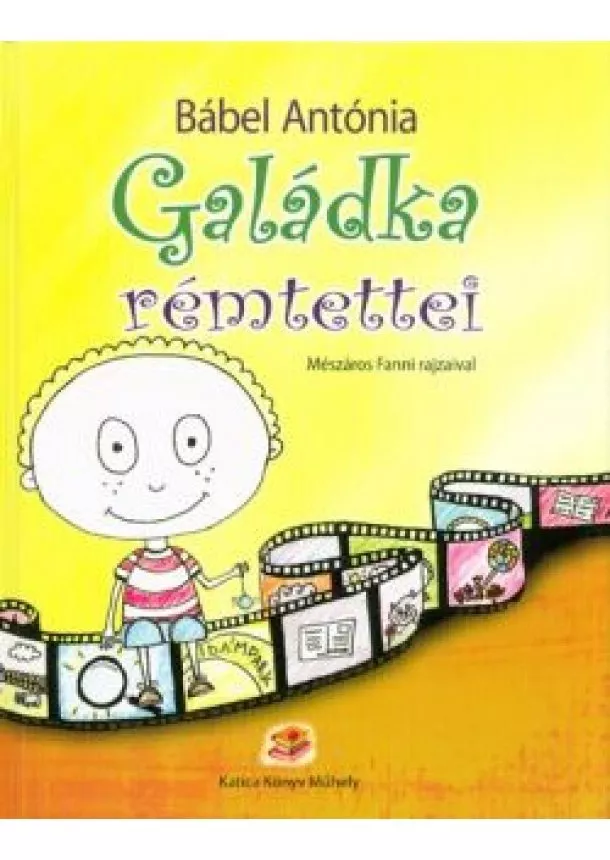 Bábel Antónia - Galádka rémtettei