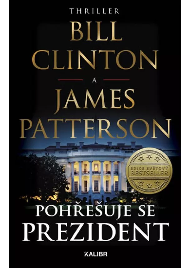 Bill Clinton, James Patterson - Pohřešuje se prezident