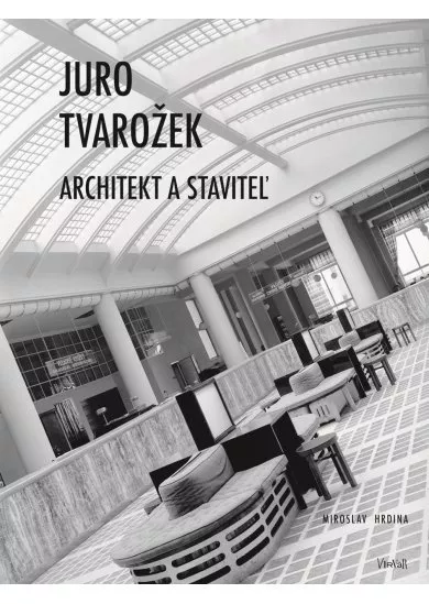 Juro Tvarožek - Architekt a staviteľ