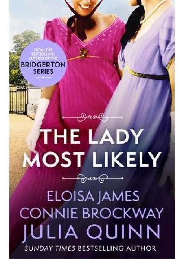 Julia Quinn, Eloisa James, Connie Brockway - The Lady Most Likely